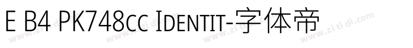 E B4 PK748cc Identit字体转换